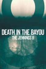 Watch Death in the Bayou: The Jennings 8 Moviesjoy