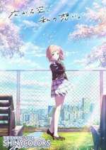 Watch The iDOLM@STER Shiny Colors Moviesjoy