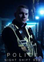 Watch Police: Night Shift 999 Moviesjoy