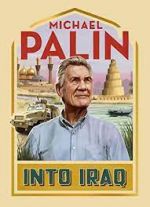 Watch Michael Palin: Into Iraq Moviesjoy