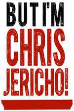 Watch But I'm Chris Jericho! Moviesjoy