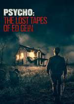 Watch Psycho: The Lost Tapes of Ed Gein Moviesjoy