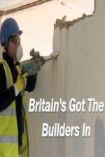 Watch Britainâ€™s Got the Builders In Moviesjoy