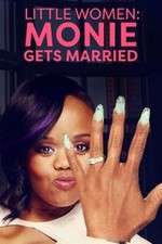 Watch Little Women: Atlanta: Monie Gets Married Moviesjoy