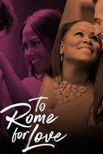 Watch To Rome for Love Moviesjoy