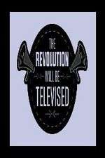 Watch The Revolution Will Be Televised Moviesjoy