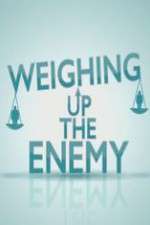 Watch Weighing Up the Enemy Moviesjoy