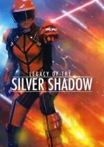 Watch Legacy of the Silver Shadow Moviesjoy