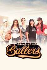 Watch Bringing Up Ballers Moviesjoy