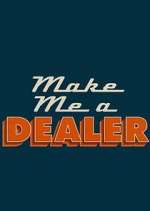 Watch Make Me a Dealer Moviesjoy