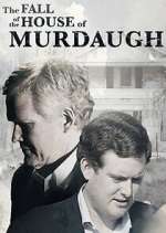 Watch The Fall of the House of Murdaugh Moviesjoy