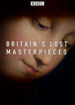 Watch Britain's Lost Masterpieces Moviesjoy
