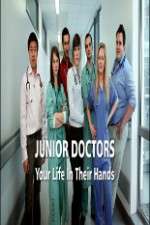 Watch Junior Doctors Your Life in Their Hands Moviesjoy