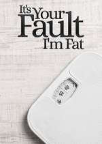 Watch It's Your Fault I'm Fat Moviesjoy
