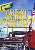 Watch Griff\'s Great American South Moviesjoy