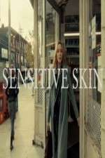 Watch Sensitive Skin CA Moviesjoy