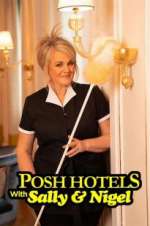 Watch Posh Hotels with Sally & Nigel Moviesjoy
