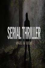 Watch Serial Thriller: Angel of Decay Moviesjoy