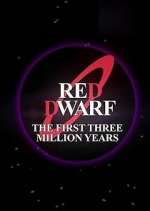 Watch Red Dwarf: The First Three Million Years Moviesjoy