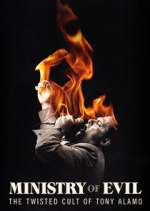 Watch Ministry of Evil: The Twisted Cult of Tony Alamo Moviesjoy