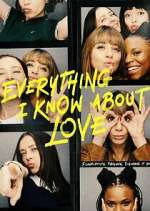 Watch Everything I Know About Love Moviesjoy