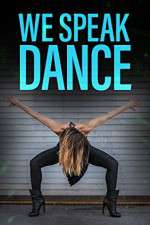 Watch We Speak Dance Moviesjoy