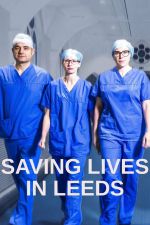 Watch Saving Lives in Leeds Moviesjoy