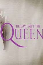 Watch The Day I Met the Queen Moviesjoy