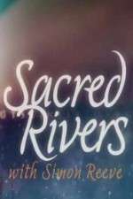 Watch Sacred Rivers With Simon Reeve Moviesjoy