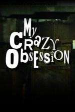 Watch My Crazy Obsession Moviesjoy